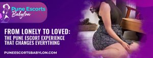 The Pune Escort Experience