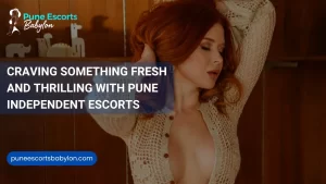 Pune independent escorts
